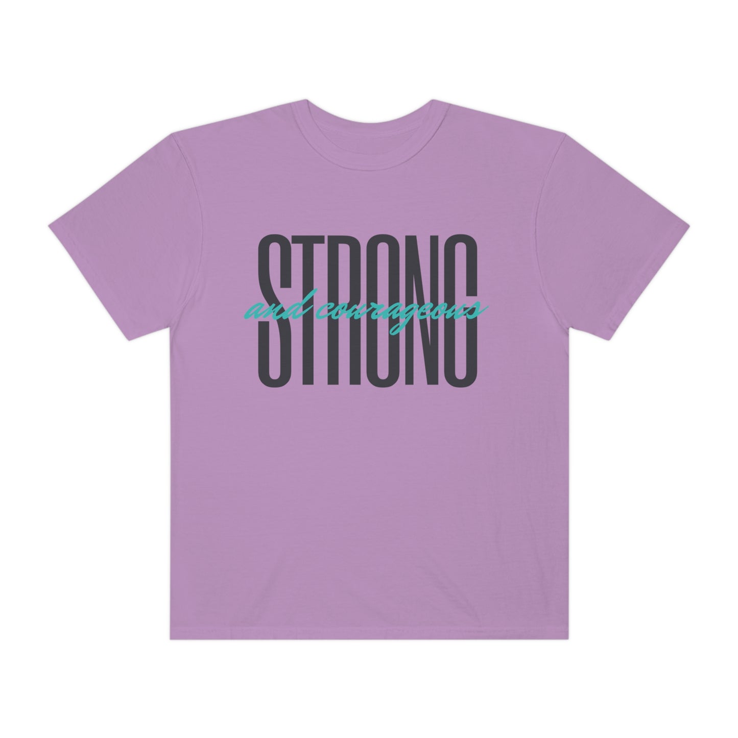 Strong & Courageous T-shirt
